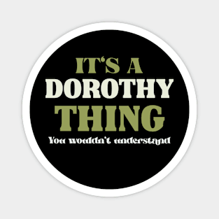 It's a Dorothy Thing You Wouldn't Understand Magnet